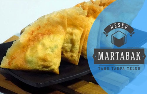 Resep Martabak Tahu  Tanpa Telur yang Sangat Mudah Untuk 